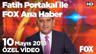 15 Vekil Chpye Döndü 10 Mayıs 2018 Fatih Portakal Ile Fox Ana Haber