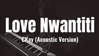 CKay - Love Nwantiti (Acoustic version) Lyrics video Resimi