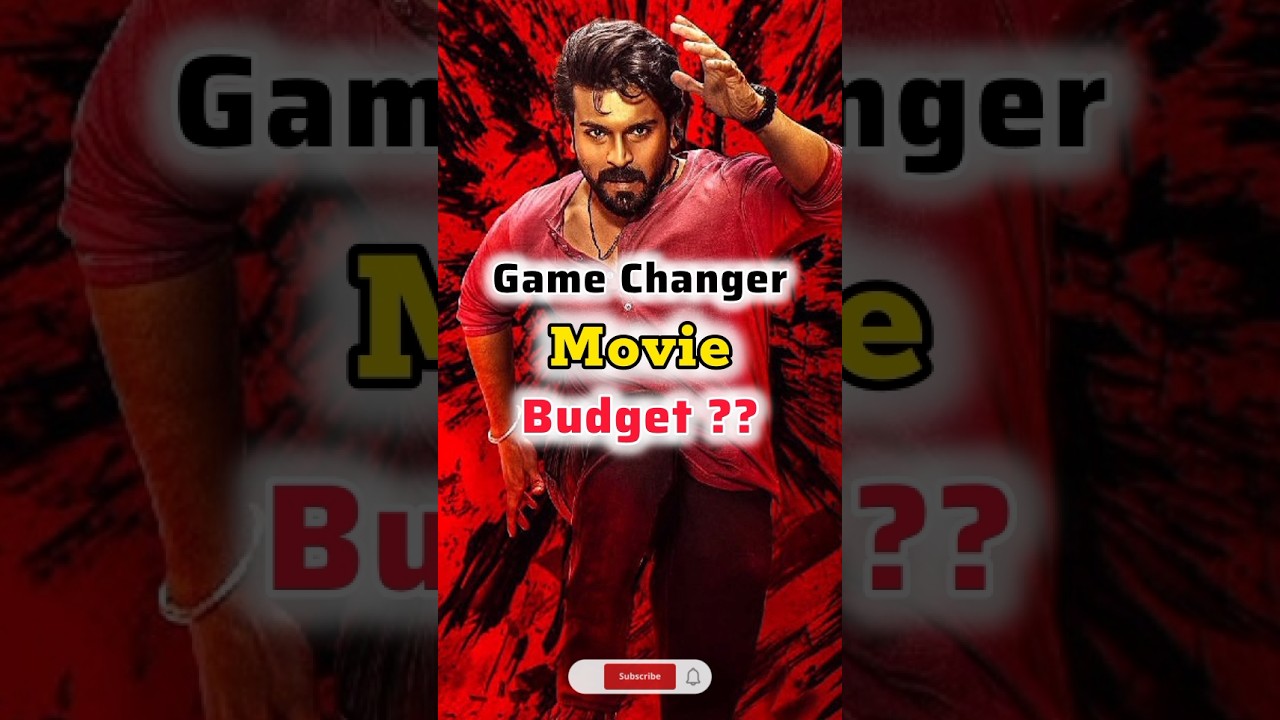 Game Changer Movie Budget 💵💯 