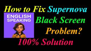 How to Fix Supernova App Black Screen Problem Solutions Android & Ios - Supernova Black Screen Error