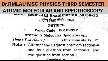 Atomic molecular and Spectroscopy MSc-PHYSICS 3rd-SEM question paper ll Dr.RMLAU 2024 -25 l Atomic l