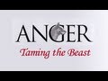 Anger: Taming the Beast Trailer
