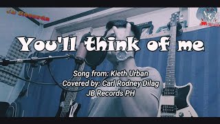 You'll think of me Cover-Keith Urban | Carl Rodney Dilag