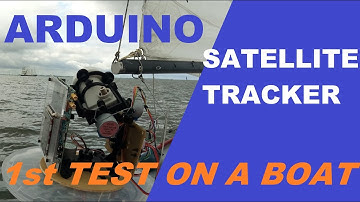 Arduino Satellite Tracker - first test on a boat