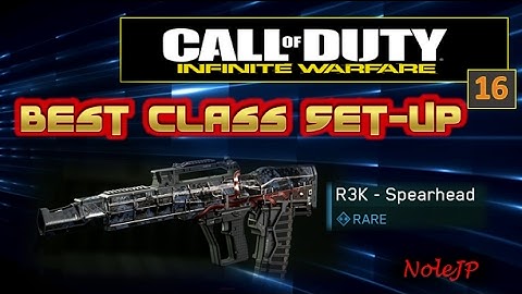 (How To) Best Class Set-Up -- R3K - Spearhead (Rare) -- Call of Duty : Infinite Warfare