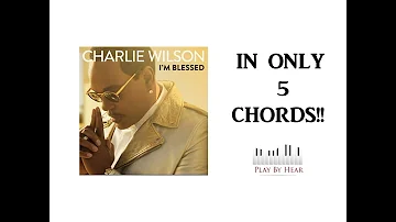 I'm Blessed Charlie Wilson | Playbyhear.com