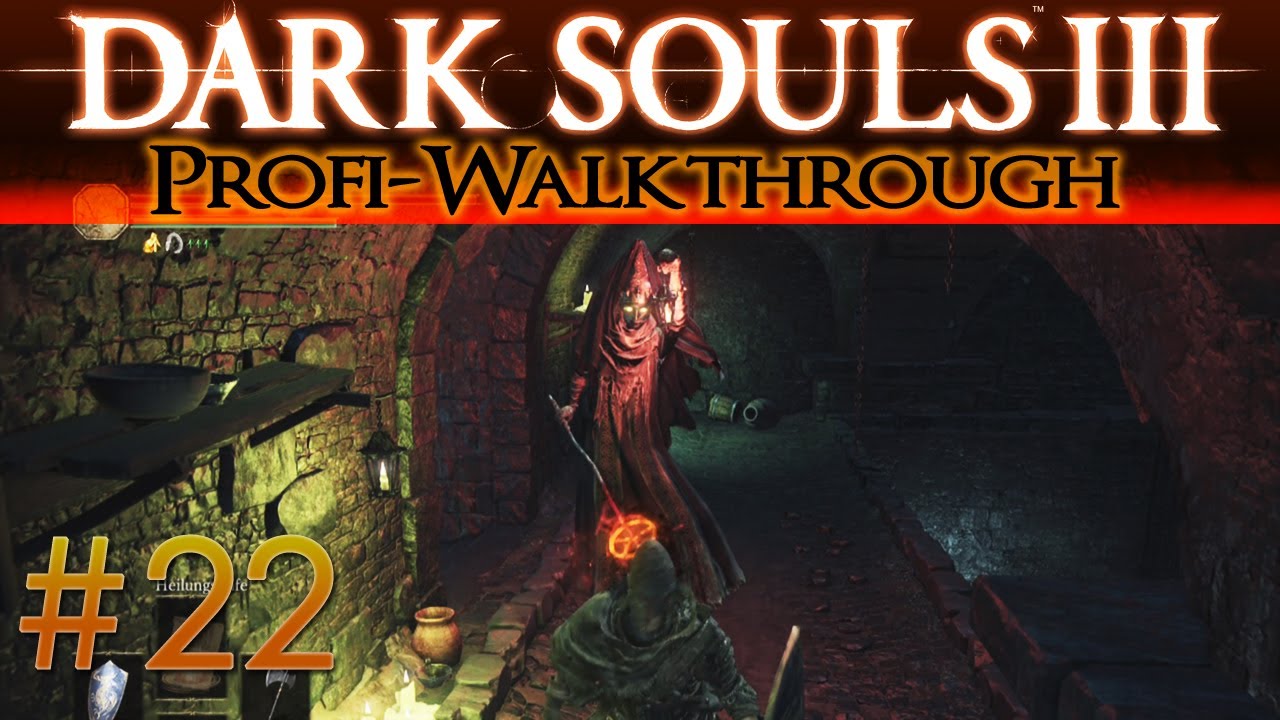 Dark Souls 3 Kerker Von Irithyll Dark Souls 3 Profi Walkthrough #22 | Kerker von Irithyll - YouTube