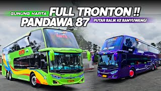 BUS GHTS TRONTON SEMUA 🔥 PANDAWA 87 LANGSUNG PUTAR BALIK ❗️😲❗️