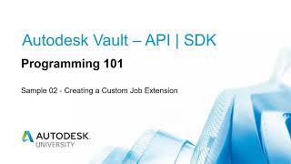 Autodesk Vault API | SDK, Sample 02 - Create a Custom Job Extension