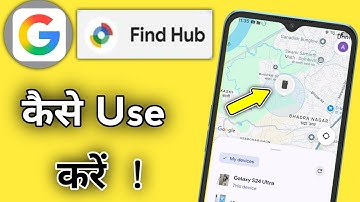 How To Use Google Find Hub App | Google Find Hub Se Location Kaise Pata Kare