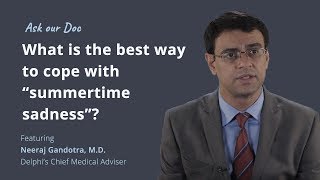 What is the Best Way to Cope with Summertime Sadness? | Ask Our Doc