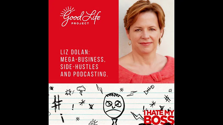 Liz Dolan: Mega-Business, Side-Hustles and Podcast...