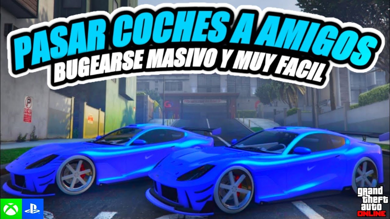 COMO PASAR COCHES A AMIGOS MASIVO Y MUY FACIL TODAS PLATAFORMAS GCTF en