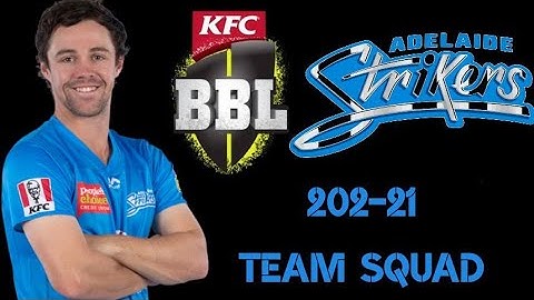 Big Bash League 2020-21 Adelaide Strikers Full Team Squad