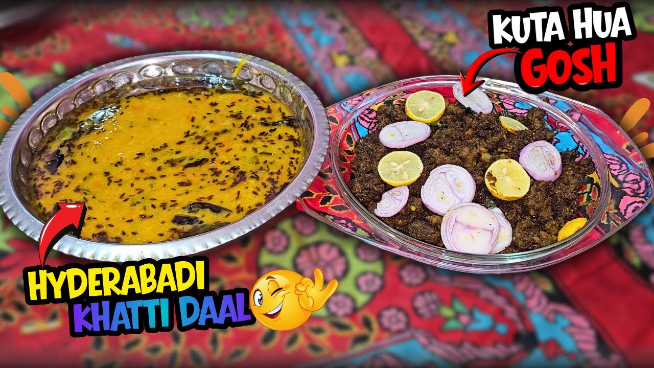 Hyderabadi Khatti Daal Or Special Kuta Hua Okli Ka Gosh🤤