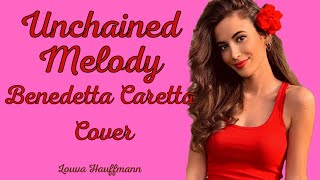 [Cover] Unchained Melody | Benedetta Caretta | Lyric Video by Louva Hauffmann