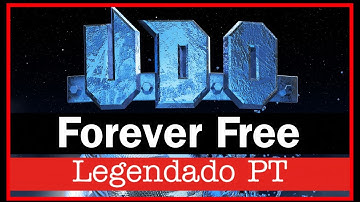 U.D.O. - Forever Free (Legendado PT) Lyrics
