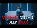 Deep Work Music | Focus Ambience to Work Smarter, Not Harder