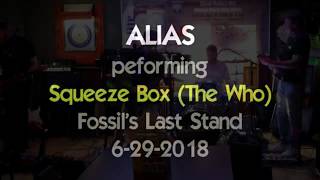 Squeeze Box - performed by ALIAS at Fossil's Last Stand  6-29-2018