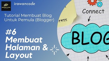 Tutorial Blog (Blogger) Untuk Pemula #6 - Membuat Halaman dan Setting Tata Letak | BACK TO BASIC