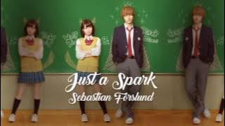 Just a Spark - Sebastian Forslund = Ookami Shoujo to Kuro Ouji Movie ( Wolf Girl & Black Prince ) =