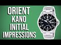 Orient Kano initial impressions