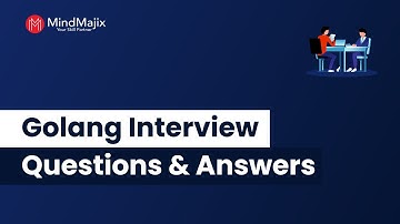Top 30 Go Interview Questions And Answers | Best Golang Interview Questions [Updated 2025]