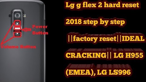Lg g flex 2 hard reset 2018 step by step ||factory reset||IDEAL CRACKING|| LG H955 (EMEA), LG LS996