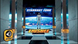 Frisbee - Starnaut (Funk) - Official Music Video