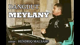 DANGDUT MEYLANI cover HENDRIQ MALSAHO