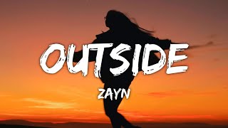 ZAYN - Outside (Lyrics)