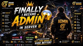 🔥FINALLY I BECOME ADMINISTRATOR OF SERVER 6 | GRAND RP MOBILE💯