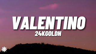 24KGoldn - Valentino (Lyrics)