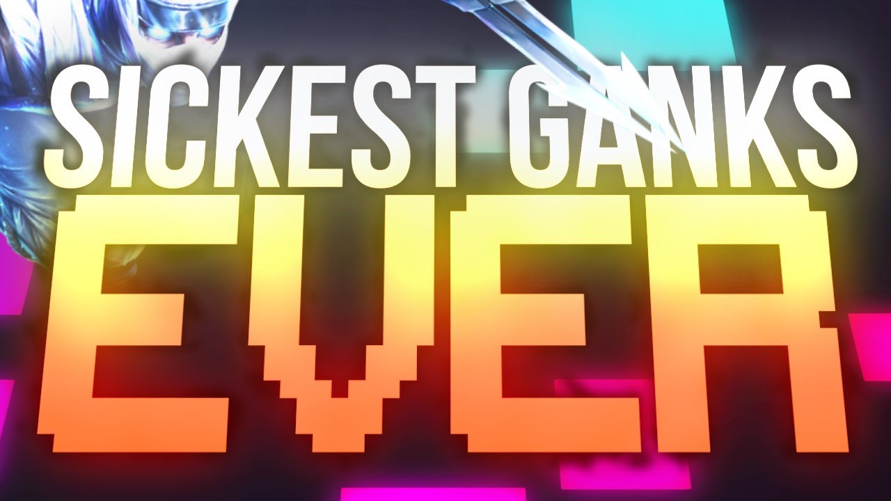 LL Stylish - SICKEST GANKS EVER! LL Stylish - SICKEST GANKS EVER!