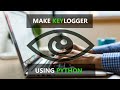 How to build a simple Keylogger using Python (in less than 10 Minutes)