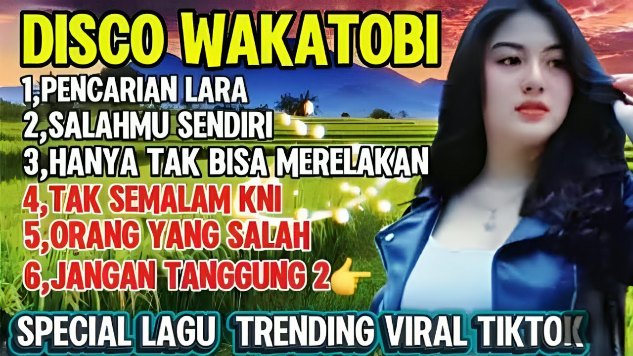 PLAYLIST TERBARU DISCO DANGDUT WAKATOBI POPULAR 2025 SPECIAL POP NOSTALGIA