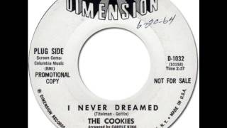 Video thumbnail of "THE COOKIES - I Never Dreamed [Dimension 1032] 1964"