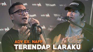 Terendap Laraku - Ady Ex. Naff Ft. Angga Candra (KOLABORASI)