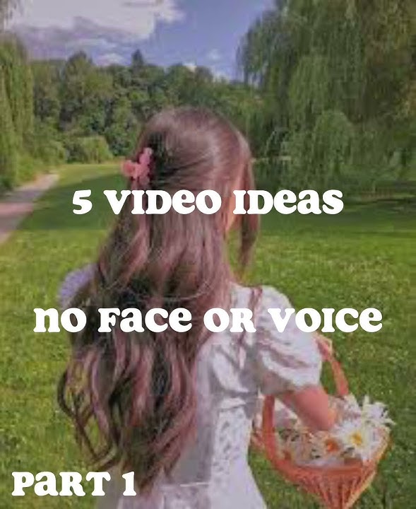 5 video ideas シ (NO FACE OR VOICE!!)