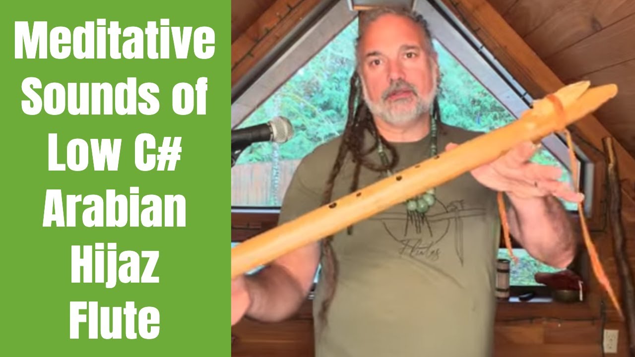 Meditative Sounds of Low C# Arabian Hijaz Flute