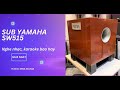 ( đã bán)SUP YAMAHA YST-SW515   , hệ thống A-YSTII /karaoke, nghe nhạc bao hây 0913233518