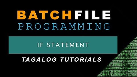 Batch Programming (Tagalog) - 6. If statement