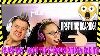Fever Ray Keep The Streets Empty For Me The Wolf Hunterz Jon And Dolly Reaction