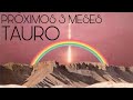 TAURO ♉️ PRÓXIMOS 3 MESES…SE ABREN LOS CAMINOS!!!…➡️⬆️⬇️↘️↗️