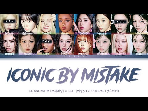 LE SSERAFIM x ILLIT x KATSEYE || ICONIC BY MISTAKE but you are Sakura, Yunah & Lara (CCL Karaoke)