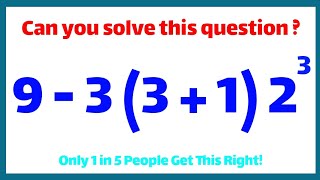Only 1 in 10 Can Solve This Easy Math Question! 