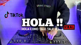 DJ HOLA COMO TALE TALE VU REMIX VIRAL TIKTOK TERBARU 2021 | HOLA 123