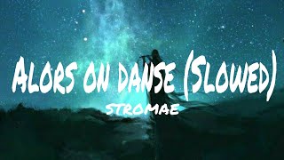 Stromae - Alors on danse (slowed+Reverb) (Lyrics) Tiktok version