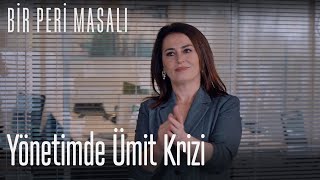 Yönetimde Ümit krizi - Bir Peri Masalı