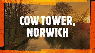 COW TOWER | NORWICH | NORFOLK